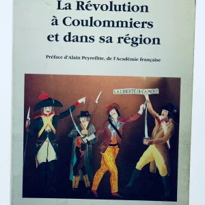 La Révolution à Coulommiers et dans sa région Richard Yves Sarazin-Charpentier Denis