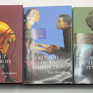 Les Chevaliers Complet en 3 tomes: Thibaut ou la Croix perdue, Les Chevaliers, Olivier ou le Trésor des Templiers Juliette Benzoni