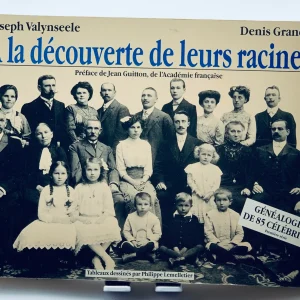 A la découverte de leurs racines: généalogie de 85 celebrites tome 1 Joseph Valynseele