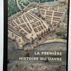 La première histoire du Havre. Les Mémoires de Guillaume de Marceilles