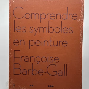 Comprendre les symboles en peinture Barbe-Gall, Françoise