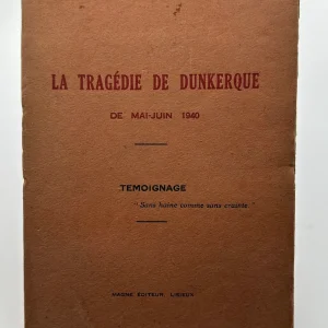 LA TRAGEDIE DE DUNKERQUE DE MAI-JUIN 1940 témoignage RENÉ LE GENTIL