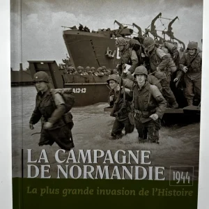 La campagne de Normandie – 1944 – La plus grand invasion de l&rsquo;histoire