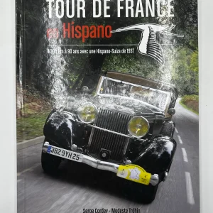 Tour de France en Hispano – 4200 km à 90 ans avec une Hispano-Suiza de 1937 Serge Cordey