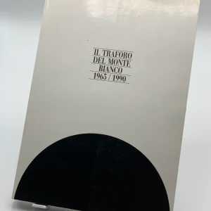 IL TRAFORO DEL MONTE BIANCO.LA REALIZZAZIONE.1945-1965 de PIAZZO/GUICHONNET