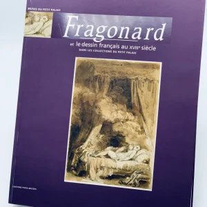 Fragonard et le Dessin Français au XVIIIe siècle dans les Collections du Petit Palais