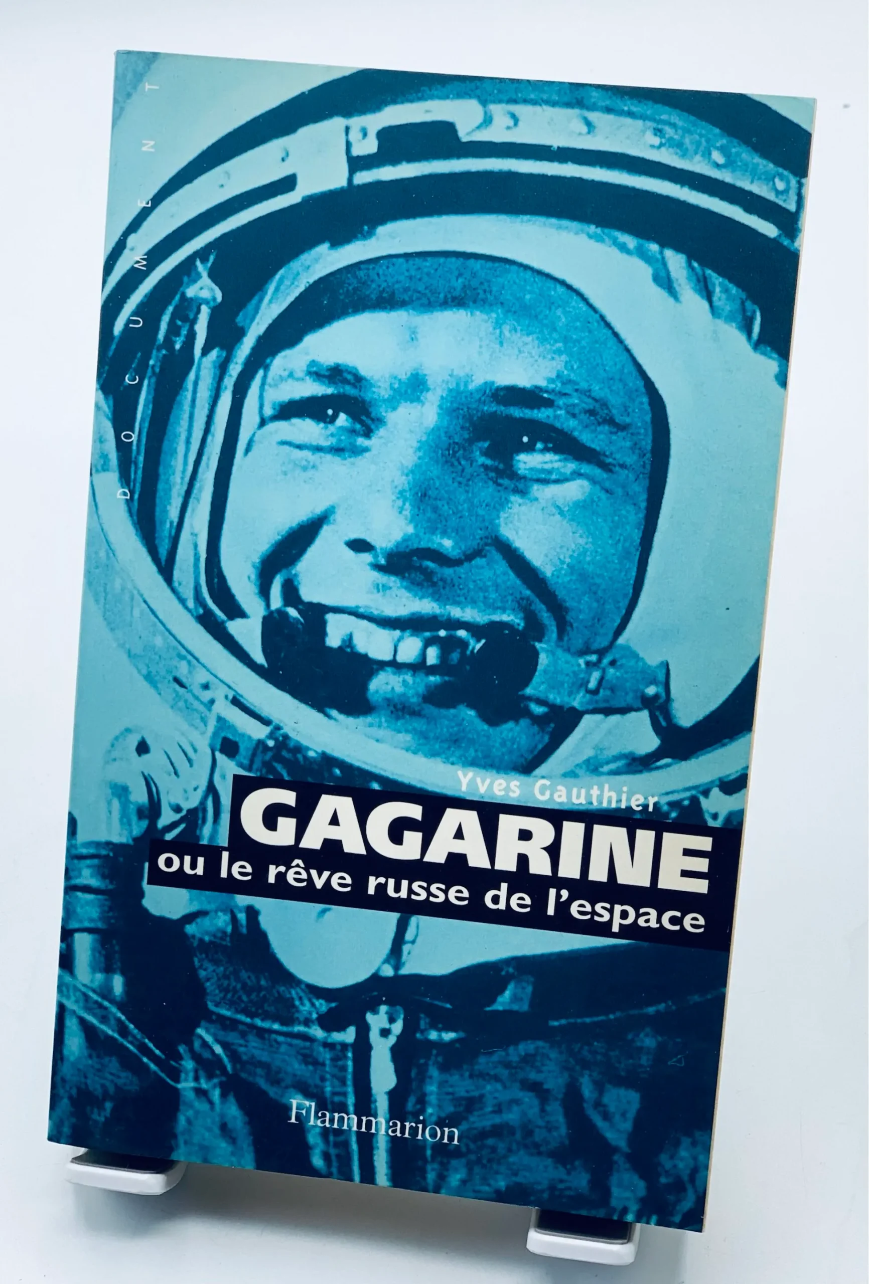 Gagarine ou Le rêve russe de l’espace Yves Gauthier