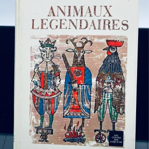 Les Contes des coqs d&rsquo;or Animaux légendaires Textes choisis par B. Et L. Untermeyer