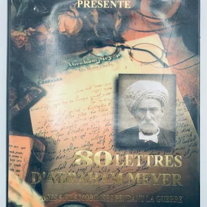 80 lettres d&rsquo;Abraham Meyer a ses 5 fils mobilisés pendant la guerre 1914-1918 Meyer, Abraham / Chouraqui, Nathan André